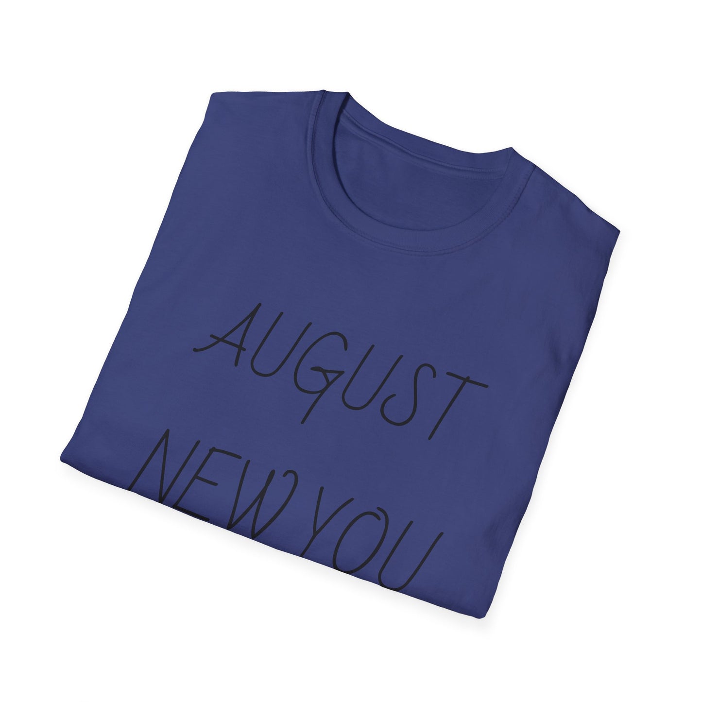 Unisex Softstyle T-Shirt August New You