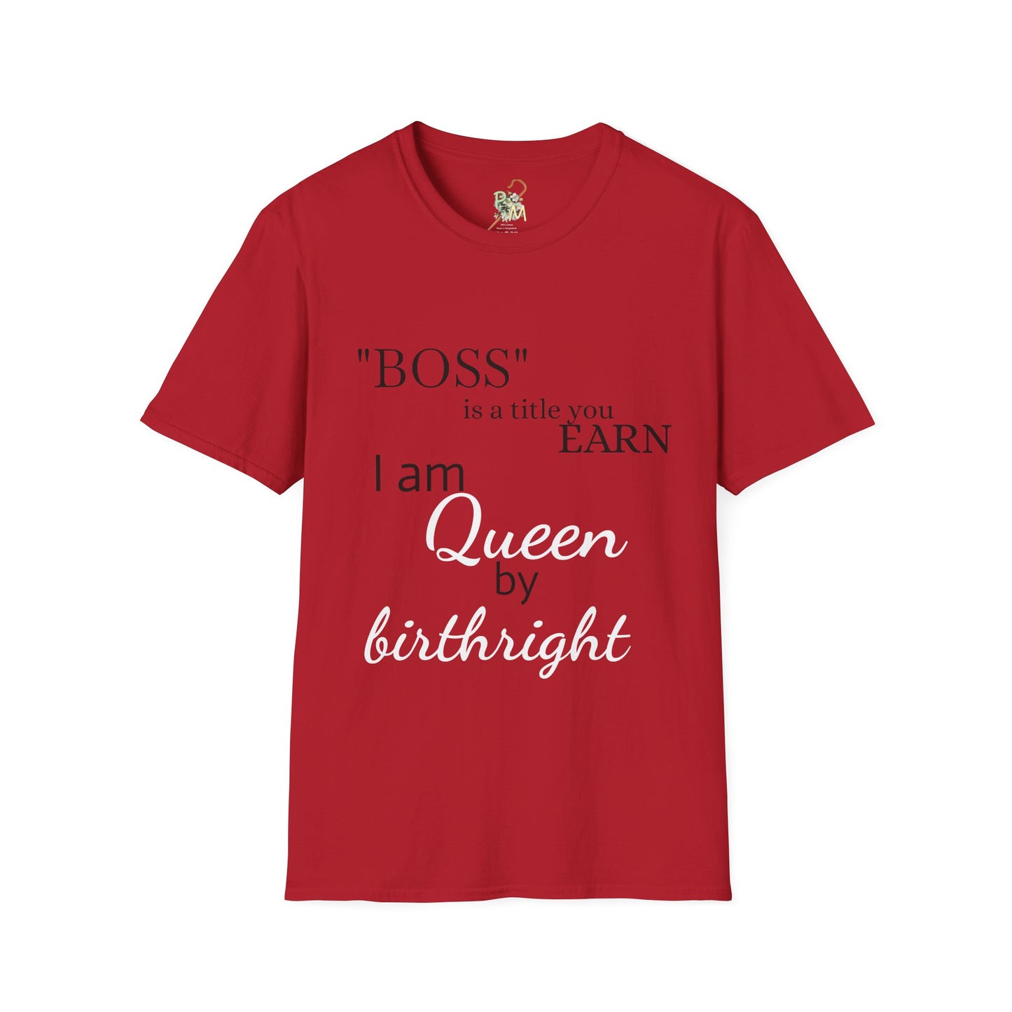 Queen by Birthright Unisex Softstyle T-Shirt - Empowerment & Inspiration