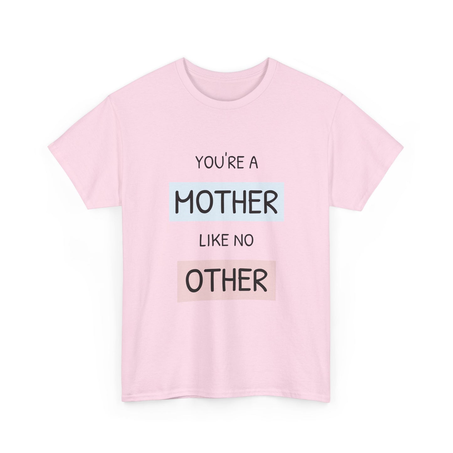 You're a Mother Tee