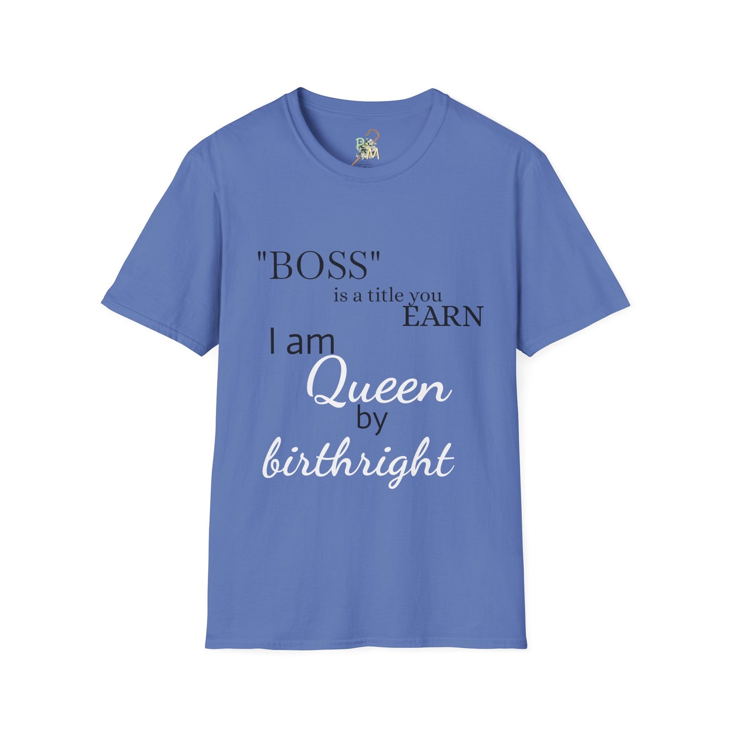 Queen by Birthright Unisex Softstyle T-Shirt - Empowerment & Inspiration