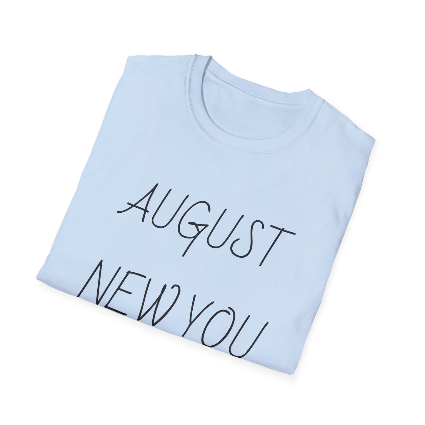 Unisex Softstyle T-Shirt August New You