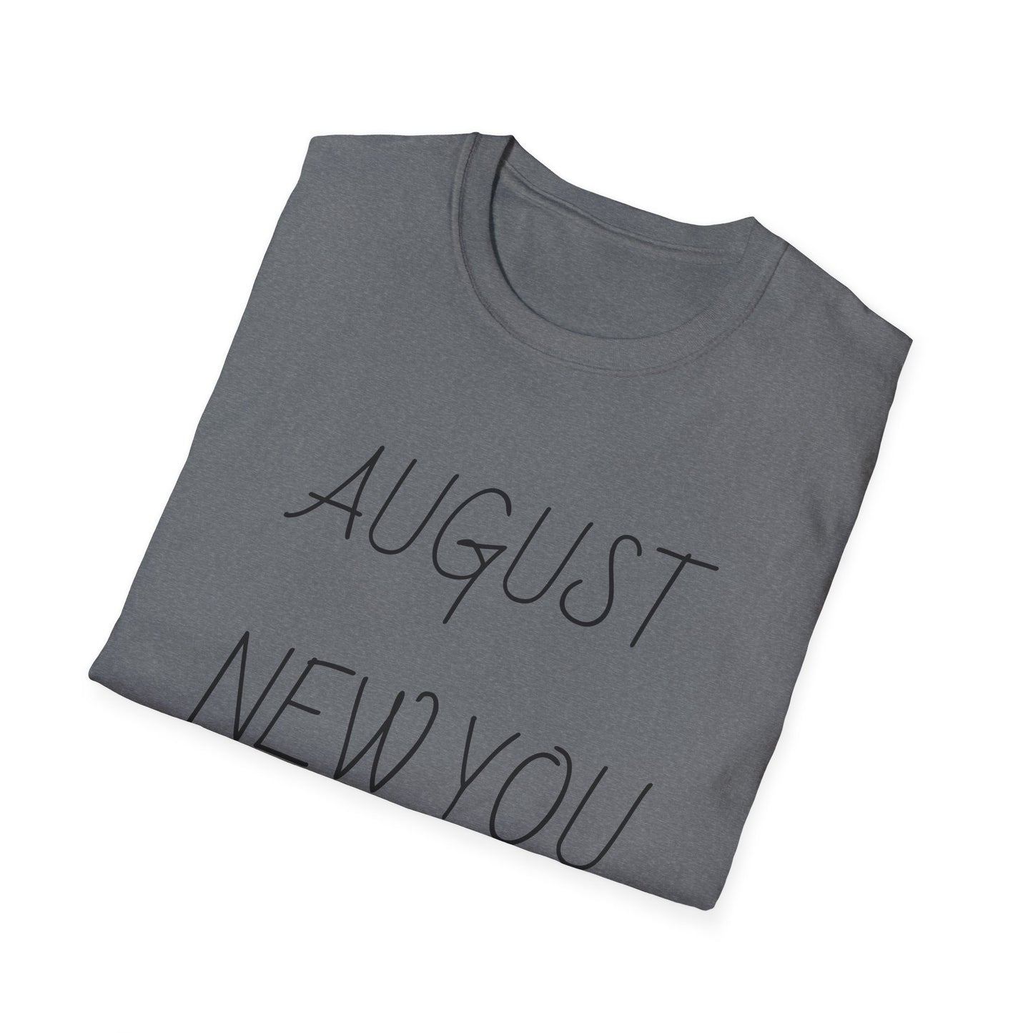 Unisex Softstyle T-Shirt August New You