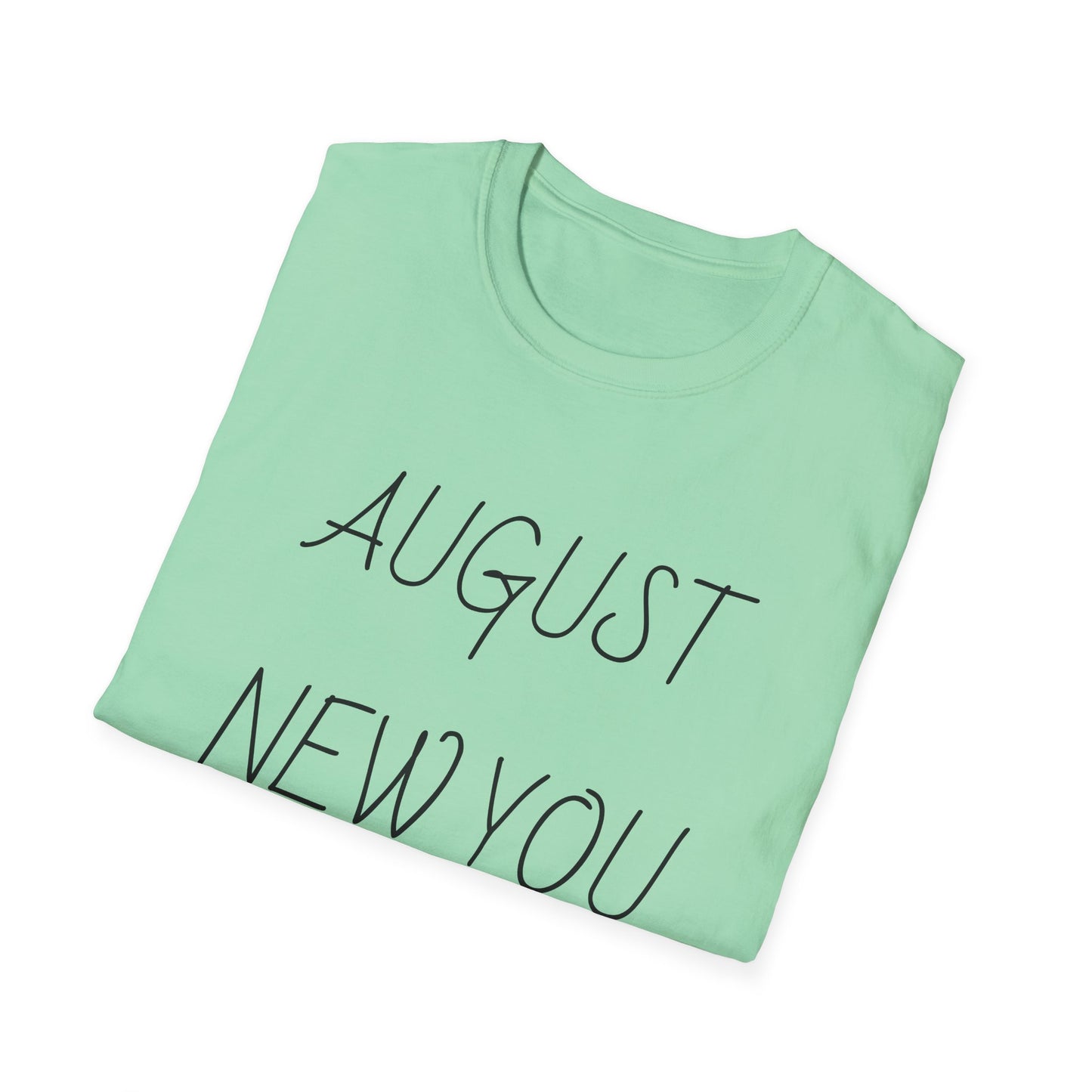 Unisex Softstyle T-Shirt August New You