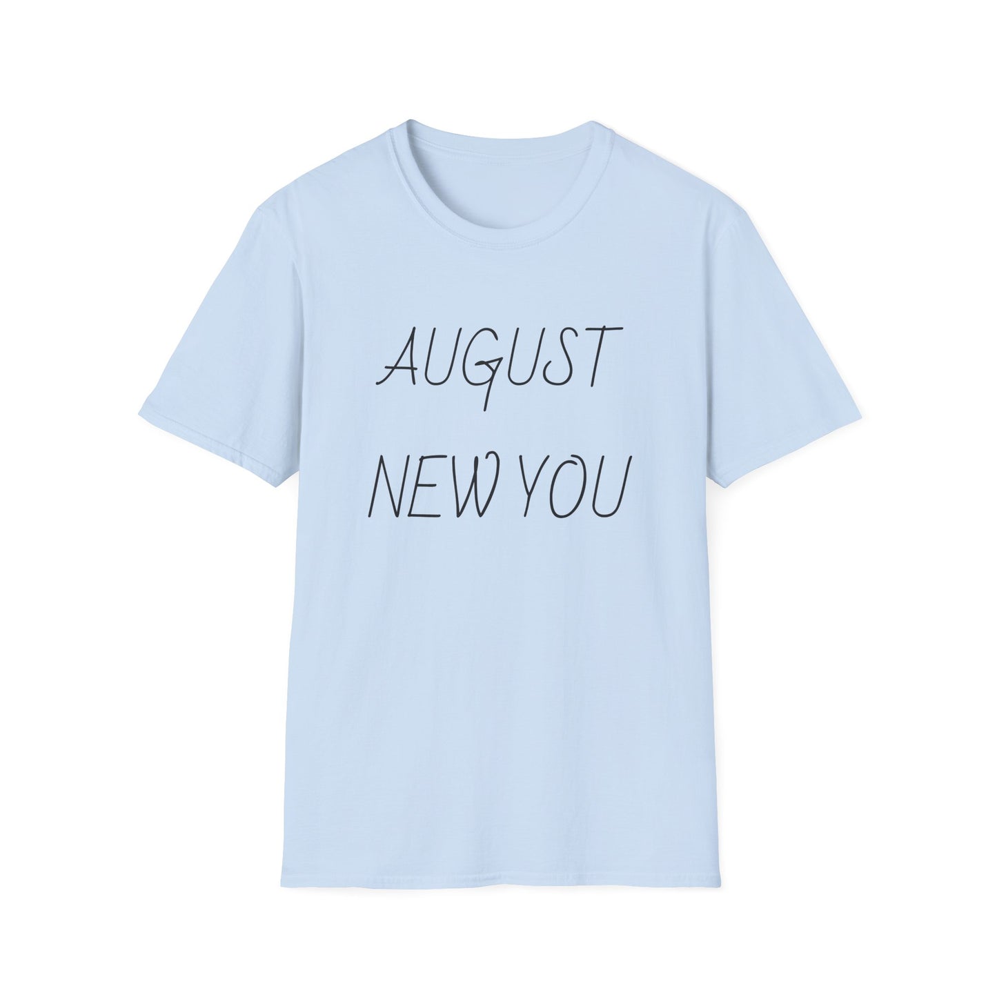 Unisex Softstyle T-Shirt August New You