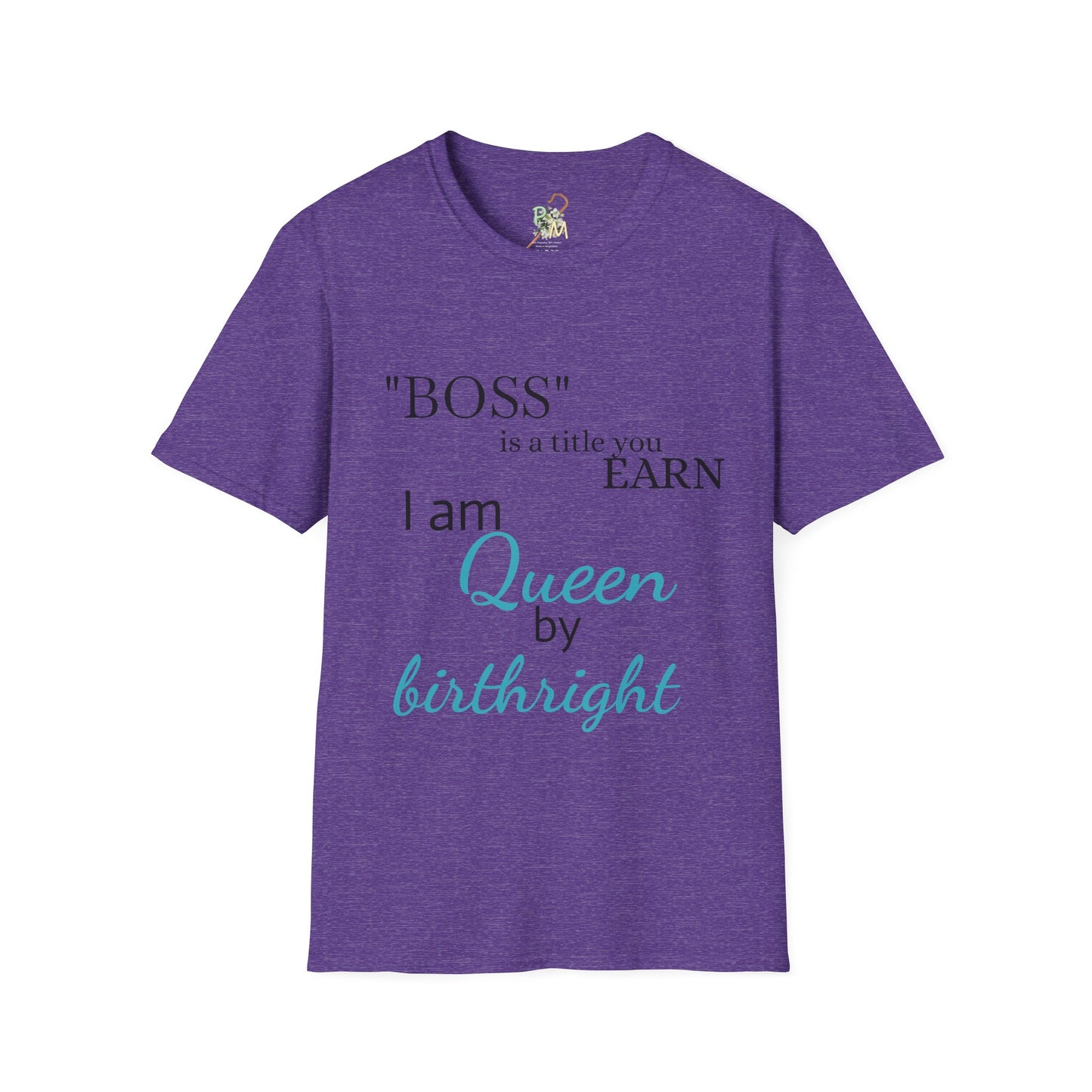 Queen by Birthright Unisex Softstyle T-Shirt - Empowerment & Inspiration