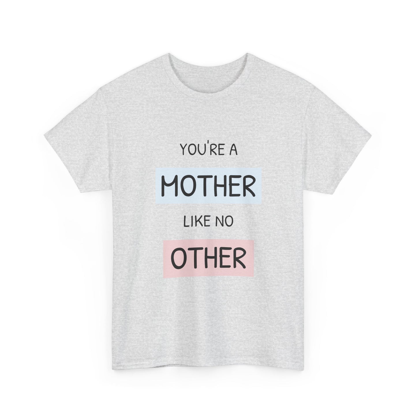 You're a Mother Tee