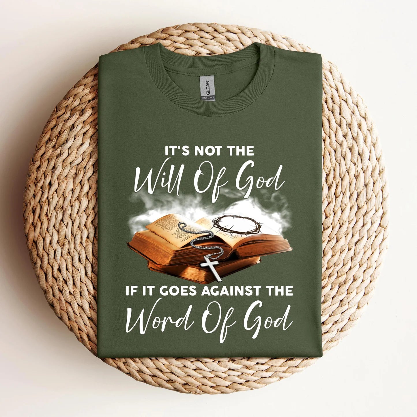 It's Not The Will Of God If It Goes Against The Word Of God